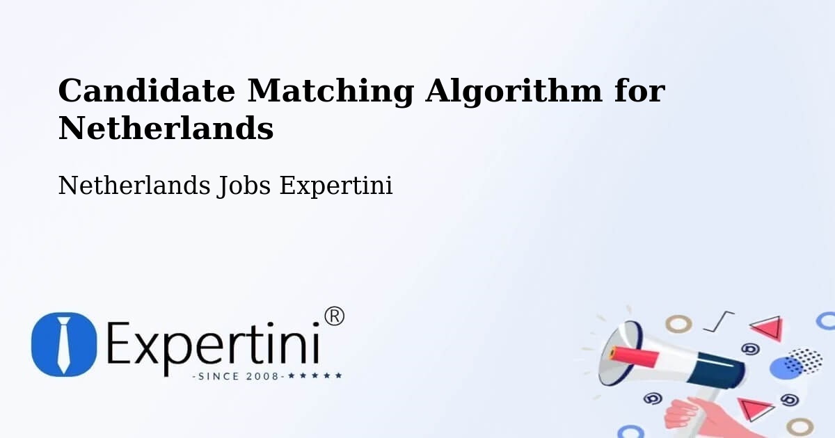 Candidate Matching Algorithm Overview – Commandeurs - Netherlands Jobs Expertini