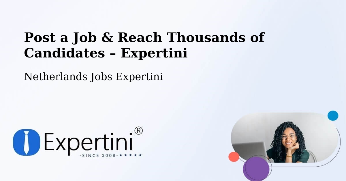 Post a Job in Commandeurs – Hire the Right Talent - Commandeurs, Netherlands Jobs Expertini