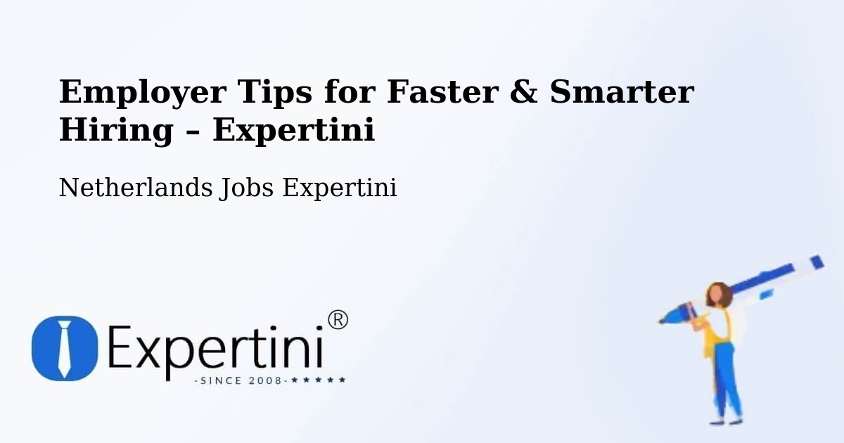 Employer Tips for Hiring & Recruitment – Commandeurs - Commandeurs, Netherlands Jobs Expertini