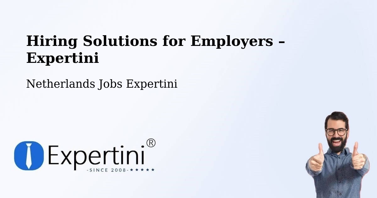 Hiring Solutions for Employers in Commandeurs - Commandeurs, Netherlands Jobs Expertini
