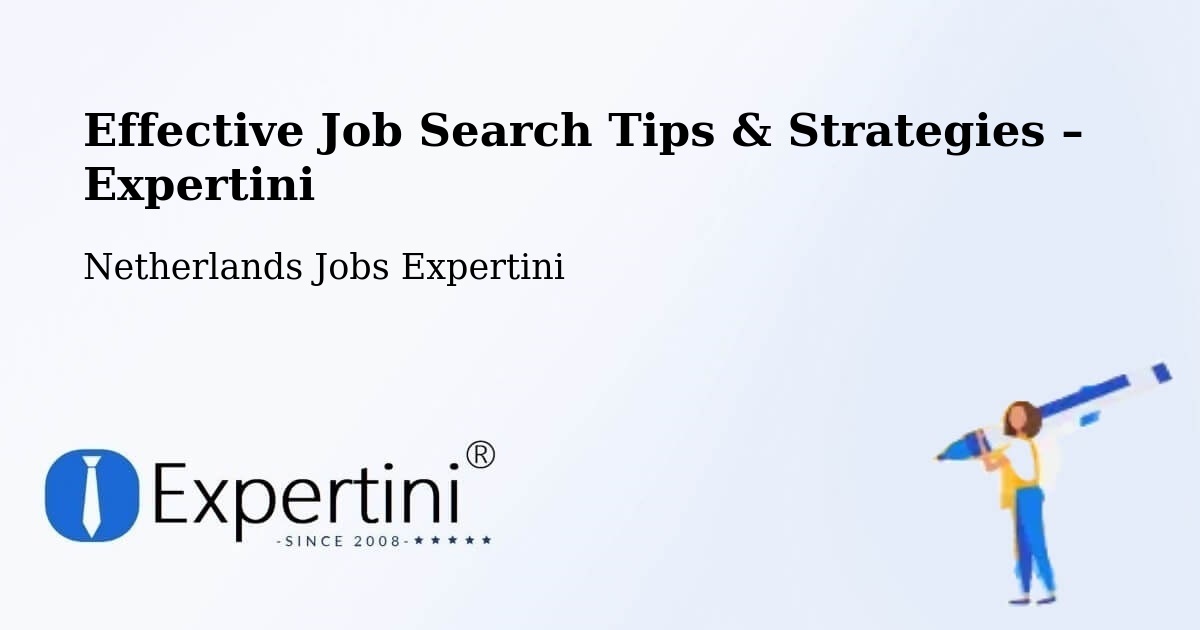Job Search Tips & Strategies for Job Seekers – Commandeurs - Commandeurs, Netherlands Jobs Expertini