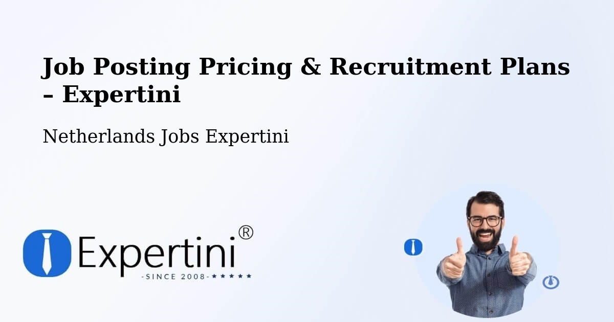 Job Posting Pricing & Recruitment Plans – Commandeurs - Commandeurs, Netherlands Jobs Expertini