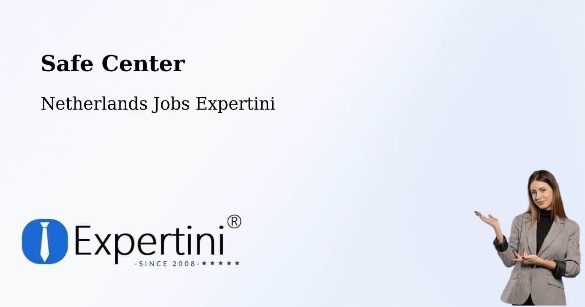 Safety Center – Commandeurs - Netherlands Jobs Expertini